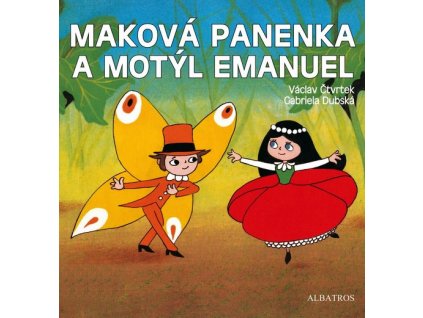 MAKOVÁ PANENKA A MOTÝL EMANUEL  Doskočilová Hana, Čtvrtek Václav