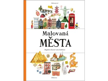 MALOVANÁ MĚSTA  Sedláčková Jana