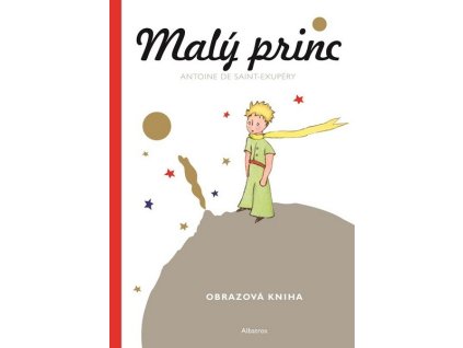 MALÝ PRINC - MALÁ OBRAZOVÁ KNIHA  Saint-Exupéry Antoine de