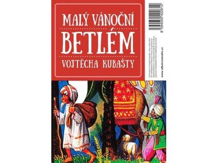 MALÝ VÁNOČNÍ BETLÉM VOJTĚCHA KUBAŠTY  Kubaštová - Vrkljan Dagmar, Pavlová Karo