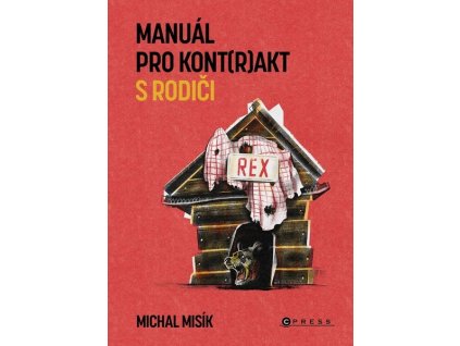 MANUÁL PRO KONT(R)AKT S RODIČI  Misík Michal