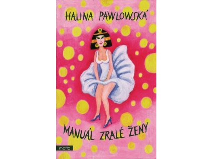 MANUÁL ZRALÉ ŽENY  Pawlowská Halina