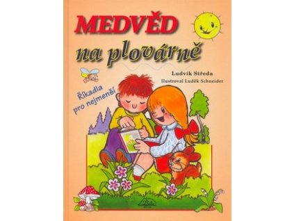 MEDVĚD NA PLOVÁRNĚ  Schneider Ludvík Středa; Luděk