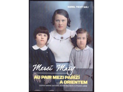 MERCI MARY  Tichý Karel (ed.)
