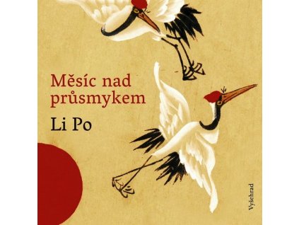 MĚSÍC NAD PRŮSMYKEM  Li Po