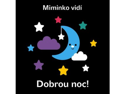 MIMINKO VIDÍ - DOBROU NOC!