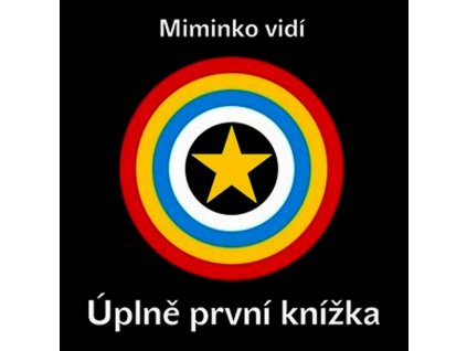 MIMINKO VIDÍ - ÚPLNĚ PRVNÍ KNÍŽKA