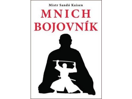 MNICH BOJOVNÍK  Róši Kaisen
