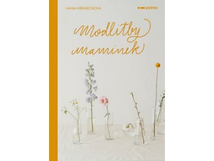 MODLITBY MAMINEK  Křemečková Hana