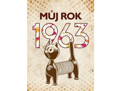 MŮJ ROK 1963  Breuerová Alena