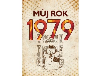 MŮJ ROK 1979  Ježek Martin