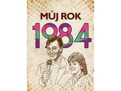 MŮJ ROK 1984  Ježek Martin