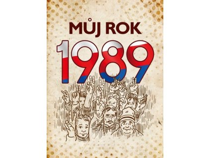 MŮJ ROK 1989  Ježek Martin