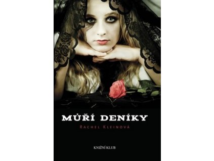 MŮŘÍ DENÍKY  Kleinová Rachel