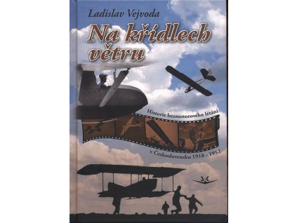 NA KŘÍDLECH VĚTRU SK123.  Vejvoda Ladislav