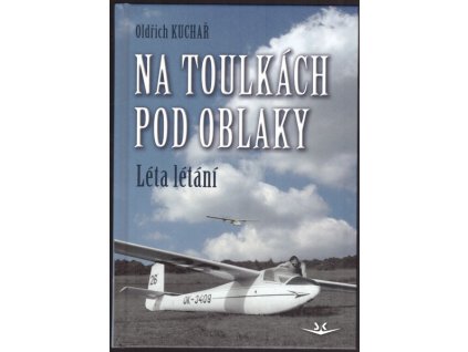 NA TOULKÁCH POD OBLAKY SK323.  Kuchař Oldřich
