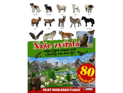 NAŠE ZVÍŘATA  - VELKÝ ROZKLÁDACÍ PLAKÁT, 80 SAMOLEPEK