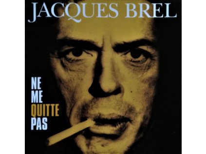 NE ME QUITTE PAS  Brel Jacques