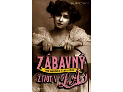 NEŘEST V L.A.  Goldwyn Liz
