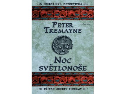 NOC SVĚTLONOŠE  Tremayne Peter