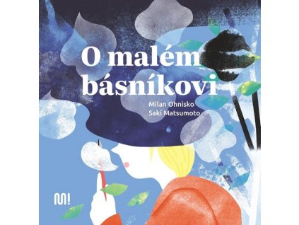 O MALÉM BÁSNÍKOVI  Ohnisko Milan
