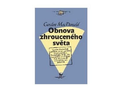 OBNOVA ZHROUCENÉHO SVĚTA  MacDonald Gordon