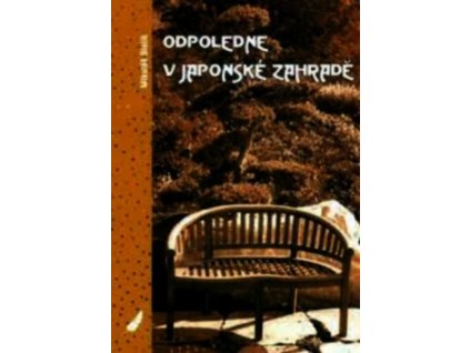 ODPOLEDNE V JAPONSKÉ ZAHRADĚ  Bielik Mikuláš
