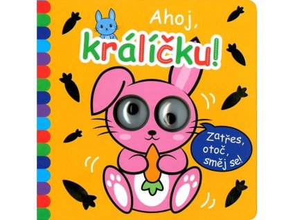 OKATÁ KNÍŽKA - AHOJ, KRÁLÍČKU!