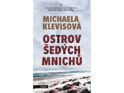 OSTROV ŠEDÝCH MNICHŮ  Klevisová Michaela