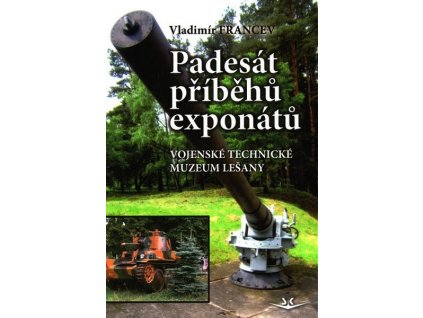 PADESÁT PŘÍBĚHŮ EXPONÁTŮ SK253.  Francev Vladimír