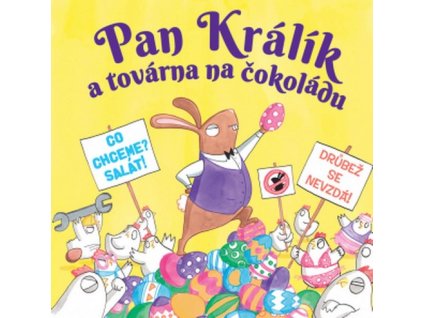 PAN KRÁLÍK A TOVÁRNA NA ČOKOLÁDU  Dolan Elys