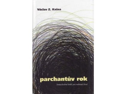 PARCHANTŮV ROK  Knina Václav Z.