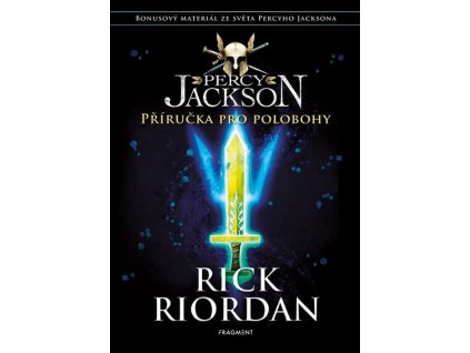 PERCY JACKSON - PŘÍRUČKA PRO POLOBOHY  Riordan Rick