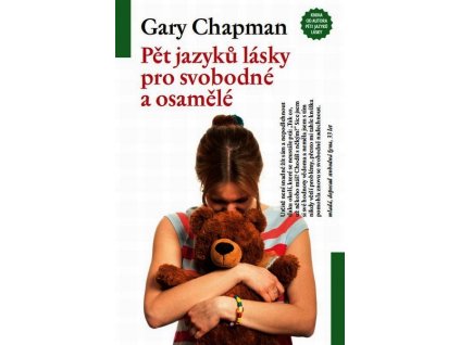 PĚT JAZYKŮ LÁSKY PRO SVOBODNÉ A OSAMĚLÉ  Chapman Gary