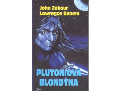 PLUTONIOVÁ BLONDÝNA  Zakour John, Ganem Lawrence