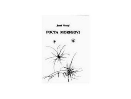 POCTA MORFEOVI  Veselý Josef