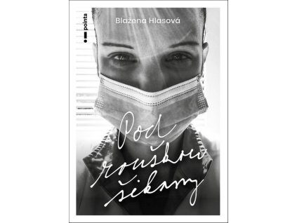 POD ROUŠKOU ŠIKANY  Hlasová Blažena