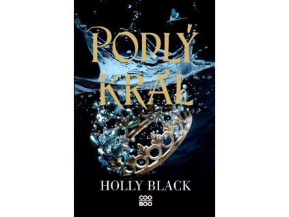 PODLÝ KRÁL  Black Holly