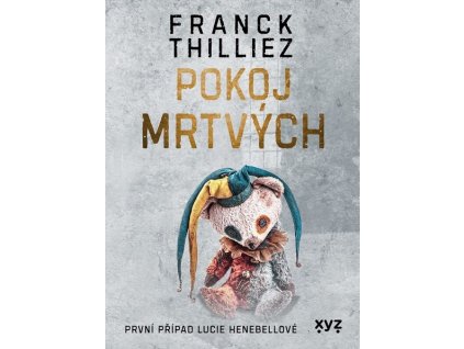 POKOJ MRTVÝCH  Thilliez Franck