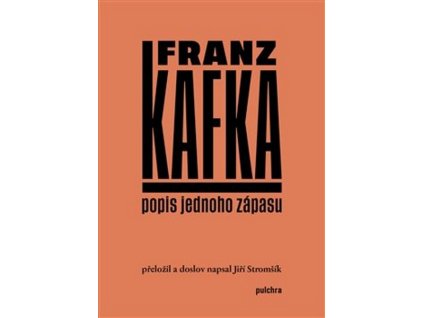 POPIS JEDNOHO ZÁPASU  Kafka Franz