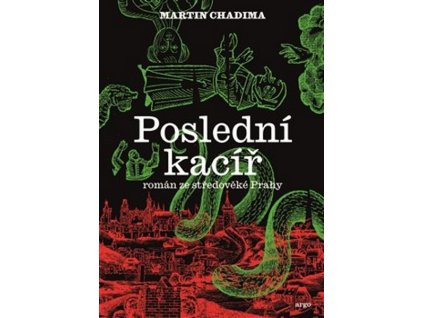 POSLEDNÍ KACÍŘ  Chadima Martin