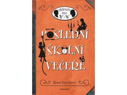 POSLEDNÍ ŠKOLNÍ VEČEŘE  Stevensová Robin