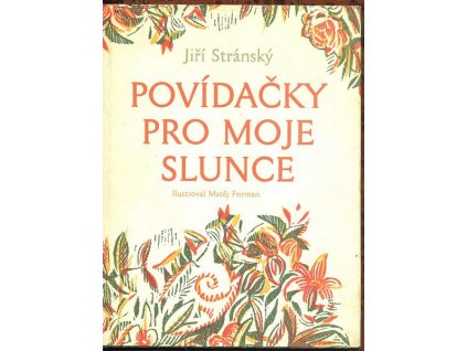 POVÍDAČKY PRO MOJE SLUNCE  Stránský Jiří