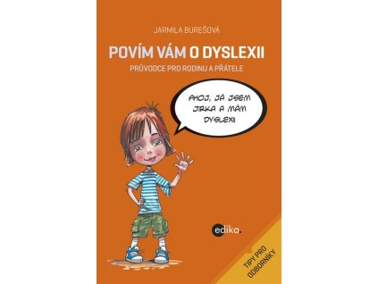 POVÍM VÁM O DYSLEXII  Jarmila Burešová
