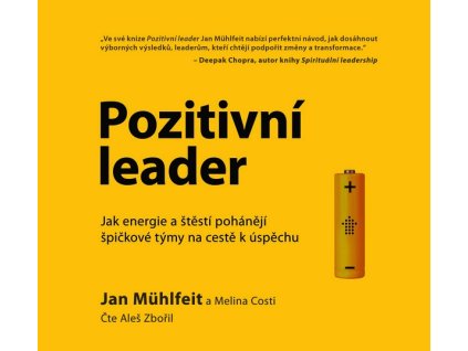 POZITIVNÍ LEADER - AUDIOKNIHA  Jan Mühlfeit, Melina Costi
