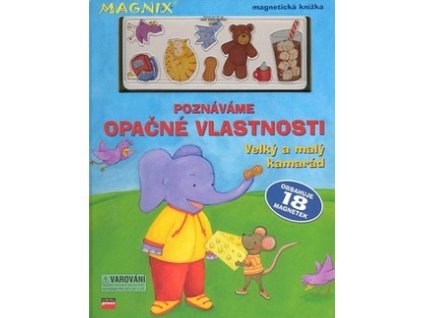 POZNÁVÁME OPAČNÉ VLASTNOSTI