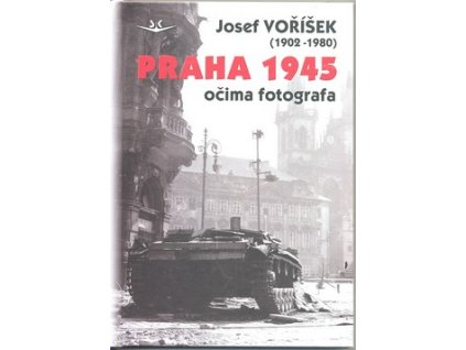 PRAHA 1945 OČIMA FOTOGRAFA SK168.  Voříšek Josef
