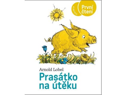 PRASÁTKO NA ÚTĚKU  Lobel Arnold