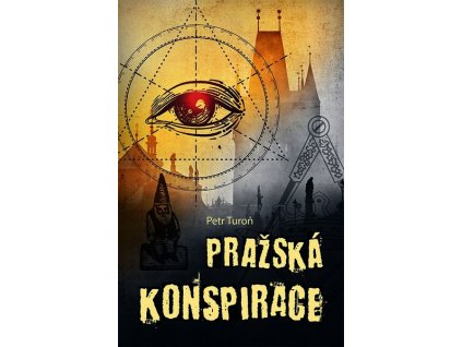 PRAŽSKÁ KONSPIRACE  Turoň Petr