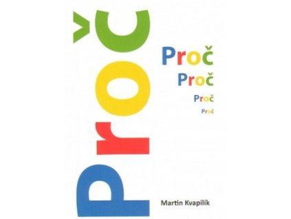 PROČ  Kvapilík Martin